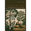 Singing to the Plants: A Guide to Mestizo Shamanism in the Upper Amazon - Paperback