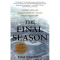 The Final Season: Fathers, Sons, and One Last Season in a Classic American Ballpark - Paperback