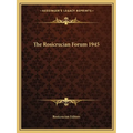 The Rosicrucian Forum 1945 - Paperback