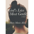 God's Love Most Gentle - Paperback