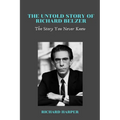 The Untold Story of Richard Belzer: The Story You Never Knew - Paperback