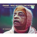 The Swami Who Rocked the Worlds - Hardcover