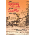 Northern Railroads in the Civil War, 1861-1865 - Paperback