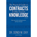 The Practical Guide to Contracts & Other Essential Knowledge: What They Are Not Teaching Executives and Project Managers - Paperback