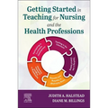 Getting Started in Teaching for Nursing and the Health Professions - Paperback