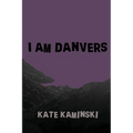 I Am Danvers - Paperback