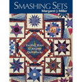 Smashing Sets: Exciting Ways to Arrange Quilt Blocks - Paperback