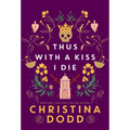 Thus with a Kiss I Die - Hardcover