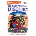Flamenco to Mischief: A Quix Book - Hardcover