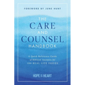 The Care and Counsel Handbook: A Quick Reference Guide of Biblical Answers for 100 Real-Life Issues - Hardcover
