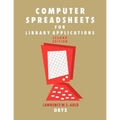 Computer Spreadsheets for Library Applications: 2nd Edition - Paperback