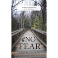 #No Fear: A Guide to Overcome Fear in Our Daily Lives - Hardcover