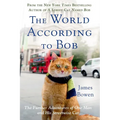 The World According to Bob: The Further Adventures of One Man and His Streetwise Cat - Paperback