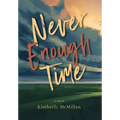 Never Enough Time - Hardcover