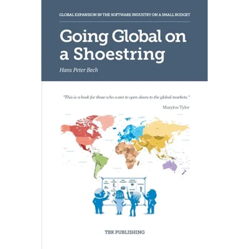Going Global on a Shoestring: Global Expansion in the Software Industry on a Small Budget - Paperback