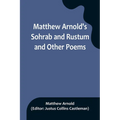 Matthew Arnold's Sohrab and Rustum and Other Poems - Paperback