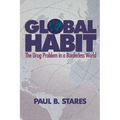 Global Habit: The Drug Problem in a Borderless World - Paperback