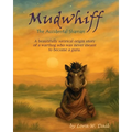 Mudwhiff the Accidental Shaman: A beautifully satirical origin story of a warthog who was never meant to become a guru. - Paperback