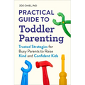 Practical Guide to Toddler Parenting: Trusted Strategies for Busy Parents to Raise Kind and Confident Kids - Paperback