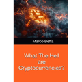What The Hell are Cryptocurrencies? - Paperback