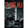 To Hunt Men - Hardcover