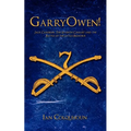 GarryOwen!: Jack Cameron, The Seventh Cavalry and the Battle of the Little Bighorn - Paperback