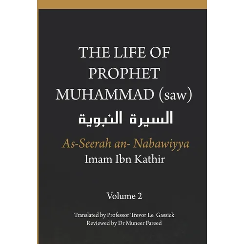 The Life of the Prophet Muhammad (saw) - Volume 2 - As Seerah An Nabawiyya - السيرة النب&# - Paperback