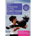 Key Persons in the Early Years: Building relationships for quality provision in early years settings and primary schools - Paperback