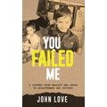 You Failed Me - Hardcover