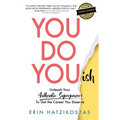 You Do You(ish): Unleash Your Authentic Superpowers to Get the Career You Deserve - Paperback