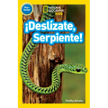 National Geographic Readers: ¡Deslízate, Serpiente! (Pre-Reader)-Spanish Edition - Paperback