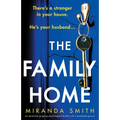 The Family Home: An absolutely gripping psychological thriller with a breathtaking twist - Paperback
