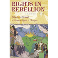Rights in Rebellion: Indigenous Struggle and Human Rights in Chiapas - Hardcover