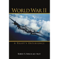 World War II: A Pilot's Experience - Paperback