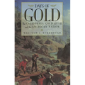 Days of Gold: The California Gold Rush and the American Nation - Paperback
