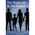 Time Benders and the Two Promises: Book II - Paperback