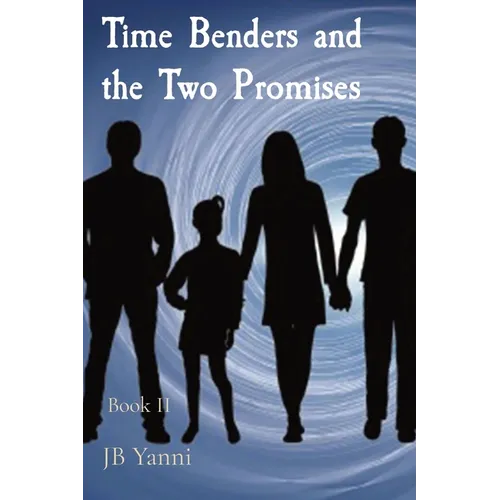 Time Benders and the Two Promises: Book II - Paperback