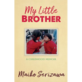 My Little Brother: a childhood memoir - Paperback