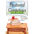 Emotional Competence: How Teachers Can Get Students to Learn EASIER and Faster - Paperback