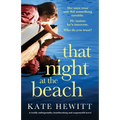 That Night at the Beach: A totally unforgettable, heartbreaking and suspenseful novel - Paperback