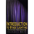Introduction to Stage Lighting: The Fundamentals of Theatre Lighting Design - Paperback