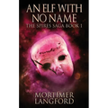 An Elf With No Name - Paperback