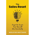 The Sales Reset: Forget the Scripts. Trust Yourself. Win Consistently - Paperback