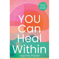 You Can Heal Within: Daily Oracle Guidance With Healing Meditations - Paperback
