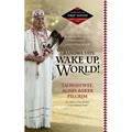 Grandma Says: Wake Up, World!: The Wisdom, Wit, Advice, and Stories of Grandma Aggie - Paperback