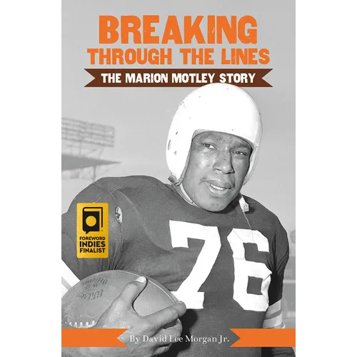 Breaking Through the Lines: The Marion Motley Story - Paperback