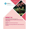 Hpdc 14 23rd International Symposium on High - Performance Parallel and Distributed Computing - Paperback