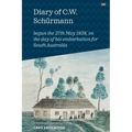 Diary of C.W. Schürmann: begun the 27th May 1838, on the day of his embarkation for South Australia - Paperback