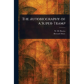 The Autobiography of a Super-Tramp - Paperback