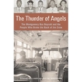 The Thunder of Angels: The Montgomery Bus Boycott and the People Who Broke the Back of Jim Crow - Paperback